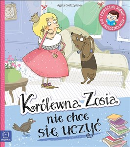 Obrazek Królewna Zosia nie chce się uczyć Edukacyjne baśnie dla przedszkolaków