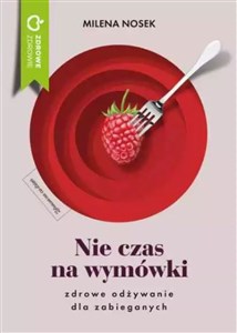 Picture of Nie czas na wymówki Dieta dla zabieganych