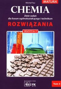 Picture of Chemia Rozwiazania zeszyt 6-7 Zbiór zadań dla liceum ogólnokształcącego i technikum Tom 3