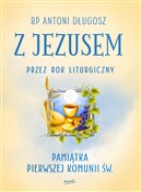 Z Jezusem ... - Antoni Długosz -  foreign books in polish 