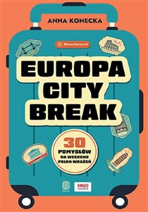 Picture of Europa City Break 30 pomysłów na weekend pełen wrażeń