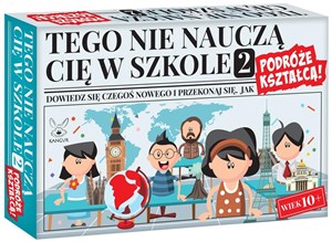 Obrazek Tego nie nauczą Cię w szkole 2 Podróże kształcą