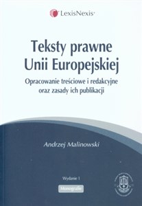 Picture of Teksty prawne Unii Europejskiej Opracowanie treściowe i redakcyjne oraz zasady ich publikacji