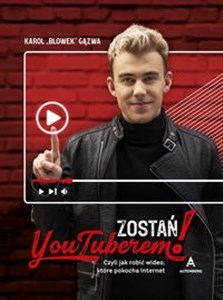 Obrazek Zostań YouTuberem Czyli jak robić wideo, które pokocha Internet