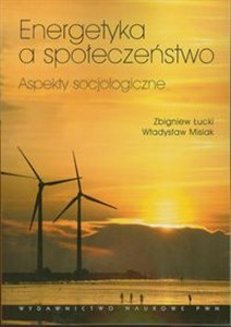 Picture of Energetyka a społeczeństwo Apekty socjologiczne