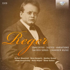 Obrazek Reger: Concertos, Suites, Variations, Sacres songs, Chamber music