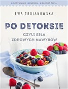 Po detoksi... - Ewa Trojanowska -  books in polish 