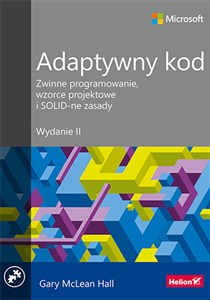 Picture of Adaptywny kod Zwinne programowanie wzorce projektowe i SOLID-ne zasady. Wydanie II