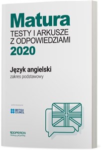 Picture of Język angielski Matura 2020 Testy i arkusze z odpowiedziami Zakres podstawowy Szkoła ponadgimnazjalna