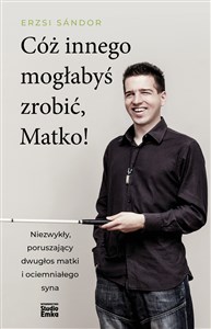 Picture of Cóż innego mogłabyś zrobić, Matko!