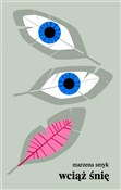 Wciąż śnię... - MARZENA SMYK -  books in polish 
