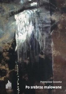 Picture of Po srebrze malowane na fortepian