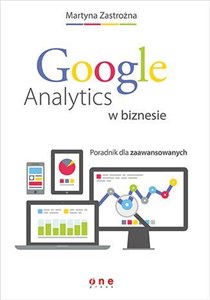 Picture of Google Analytics w biznesie Poradnik dla zaawansowanych