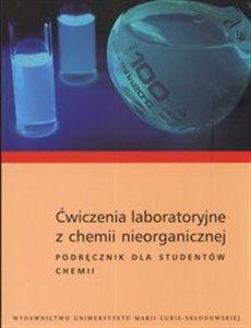 Picture of Ćwiczenia laboratoryjne z chemii nieorganicznej Podręcznik dla studentów chemii