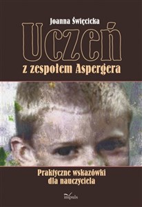 Obrazek Uczeń z zespołem Aspergera Praktyczne wskazówki dla nauczyciela