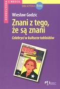 Znani z te... - Wiesław Godzic -  books in polish 