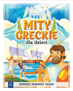 Obrazek Mity greckie dla dzieci Opowieści pradawnej Hellady