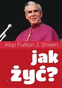 Jak żyć? - abp Fulton J. Sheen -  books from Poland