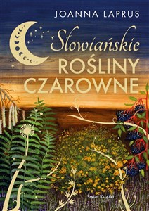 Obrazek Słowiańskie rośliny czarowne (edycja kolekcjonerska)
