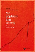 Nie pójdzi... - Nula Stankiewicz -  Książka z wysyłką do UK