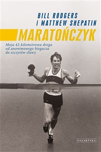 Picture of Maratończyk Moja 42 - kilomterowa droga od anonimowego biegacza do szczytów sławy
