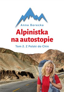 Obrazek Alpinistka na autostopie Tom 2. Z Polski do Chin