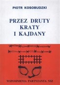 Przez drut... - Piotr Kosobudzki -  foreign books in polish 