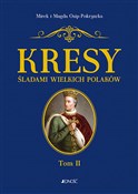 Kresy Ślad... - Mirek i Magda Osip-Pokrywka -  foreign books in polish 