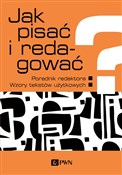 Polska książka : Jak pisać ... - Ewa Wolańska, Adam Wolański, Monika Zaśko-Zielińska, ajewska-Tworek Anna M, Tomasz Piekot