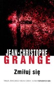 Zmiłuj się... - Jean-Christophe Grange -  Książka z wysyłką do UK