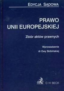 Picture of Prawo Unii europejskiej Edycja sądowa Zbiór aktów prawnych