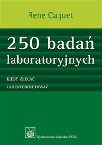 Picture of 250 badań laboratoryjnych Kiedy zlecać. Jak interpretować.