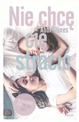 Nie chcę c... - Abbi Glines -  foreign books in polish 