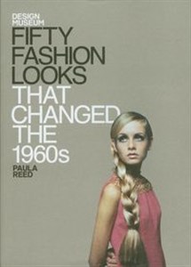 Obrazek Fifty Fashion Looks That Changed  the 1960s