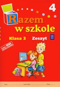 Picture of Razem w szkole 3 Zeszyt Część 4 edukacja wczesnoszkolna