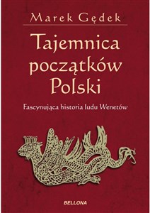 Picture of Tajemnica początków Polski Fascynująca historia ludu Wenetów