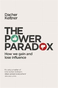 Picture of The Power Paradox How We Gain and Lose Influence
