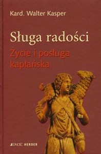 Obrazek Sługa radości Życie i posługa kapłańska