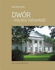 Obrazek Dwór - polska tożsamość