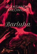 polish book : Barluha - Aleksander Miłowicki