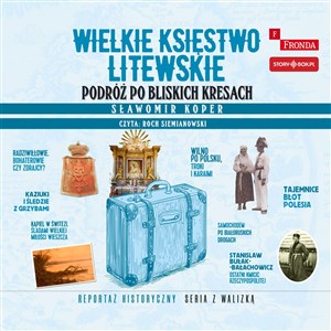 Picture of [Audiobook] Wielkie Księstwo Litewskie Podróż po bliskich Kresach