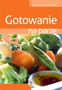 Picture of Gotowanie na parze smaczne i zdrowe