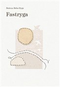 Fastryga - Bożena Boba-Dyga -  foreign books in polish 