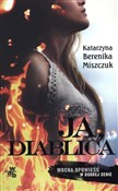 Ja diablic... - Katarzyna Berenika Miszczuk -  books from Poland