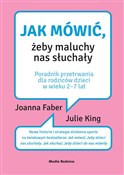 Książka : Jak mówić,... - Joanna Faber, Julie King