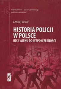 Obrazek Historia Policji w Polsce od X wieku do współczesności