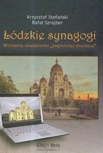 Obrazek Łódzkie synagogi Wirtualne dziedzictwo zaginionej dzielnicy