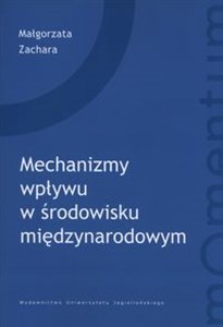 Picture of Mechanizmy wpływu w środowisku międzynarodowym