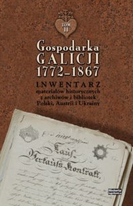 Picture of Gospodarka Galicji 1772-1867 Inwentarz materiałów historycznych z archiwów i bibliotek Polski, Austrii