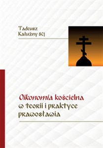 Obrazek Oikonomia kościelna w teorii i praktyce prawosławia